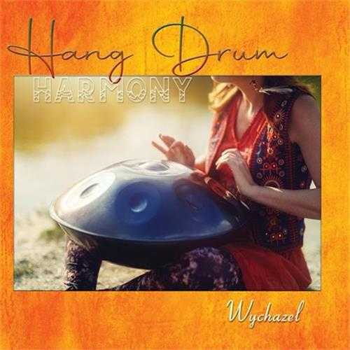 【新世纪】Wychazel-2022-HangDrumHarmony(FLAC)